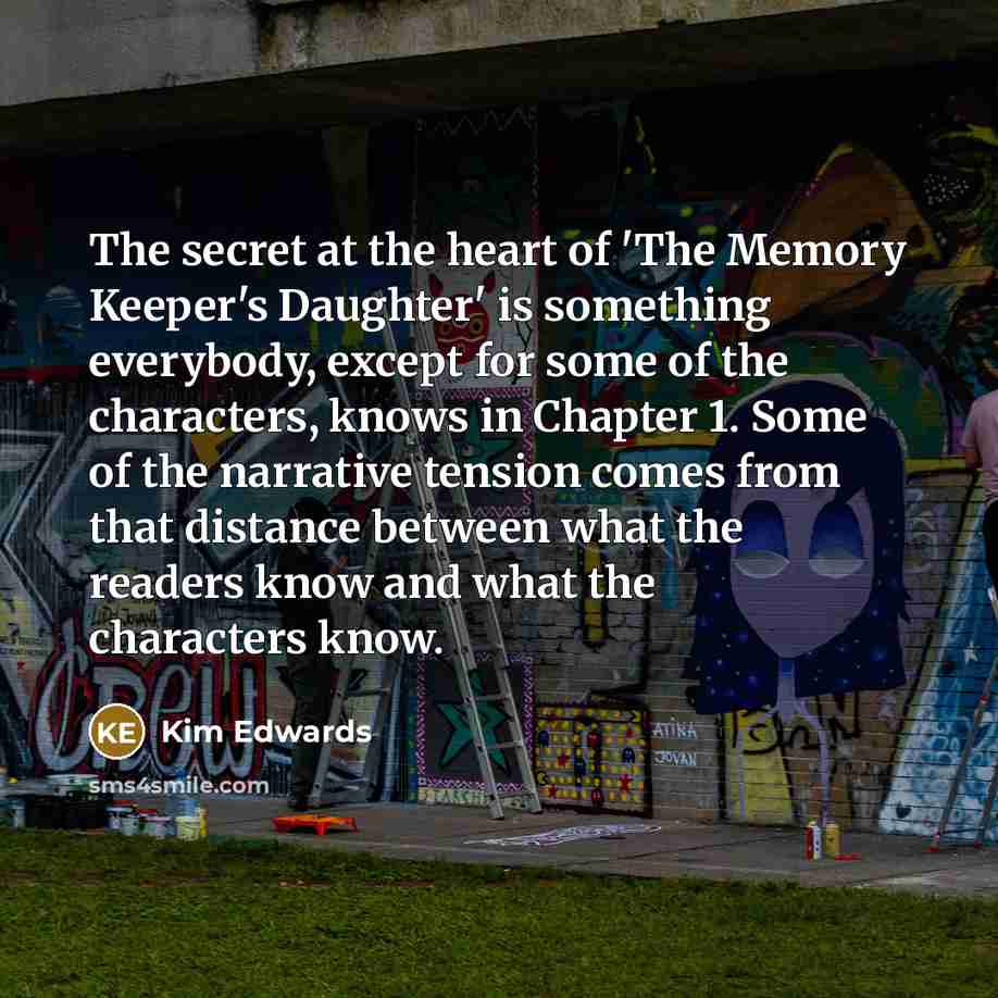 “The secret at the heart of 'The Memory Keeper's Daughter'…” quote by Kim Edwards