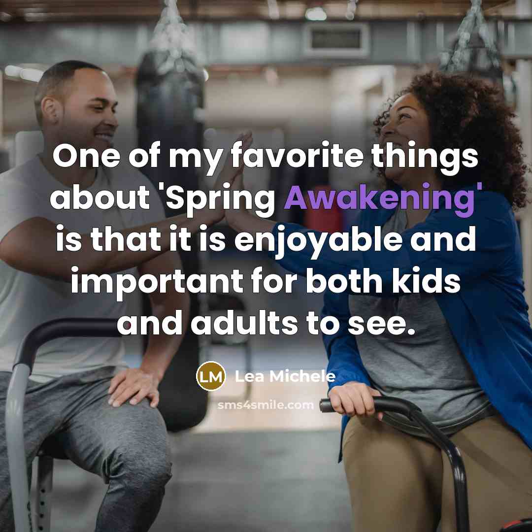 “One of my favorite things about 'Spring Awakening' is that…” quote by Lea Michele