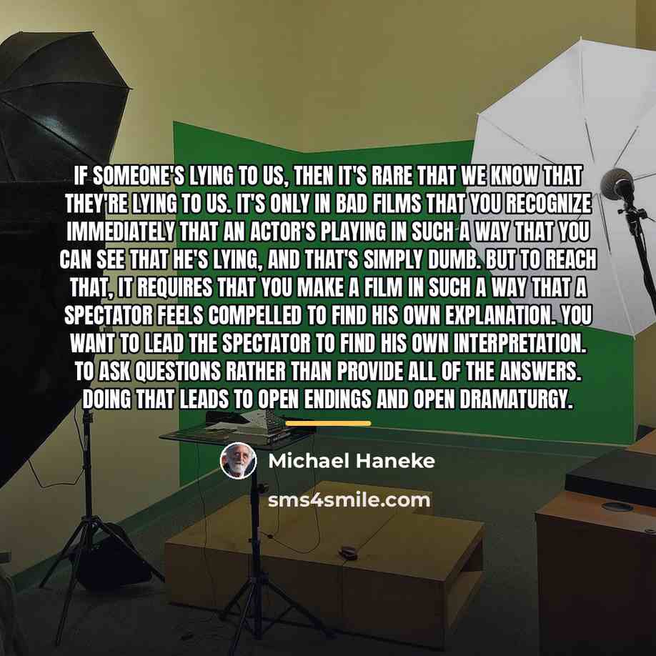 “If someone's lying to us, then it's rare that we…” quote by Michael Haneke