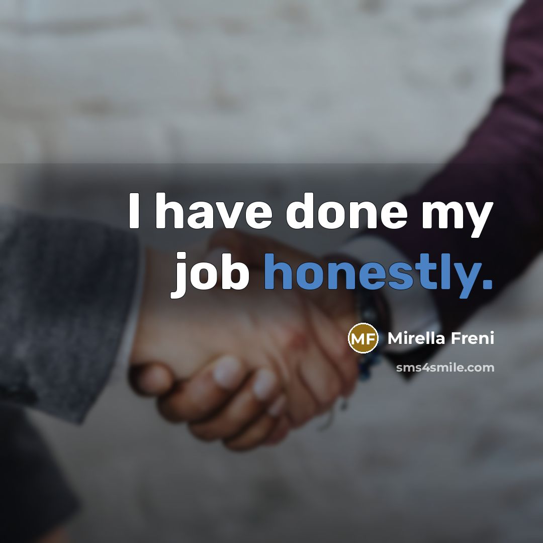 “I have done my job honestly.…” quote by Mirella Freni