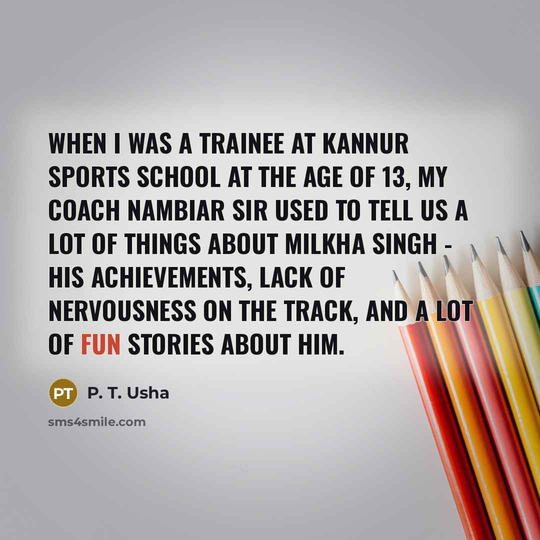 “When I was a trainee at Kannur Sports School at…” quote by P. T. Usha