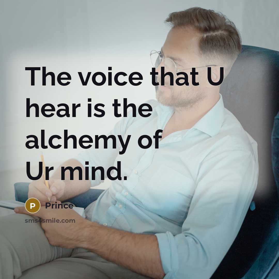 “The voice that U hear is the alchemy of Ur…” quote by Prince