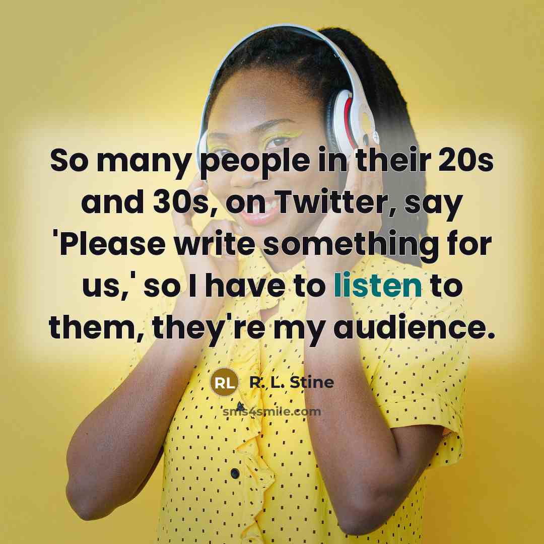 “So many people in their 20s and 30s, on Twitter,…” quote by R. L. Stine