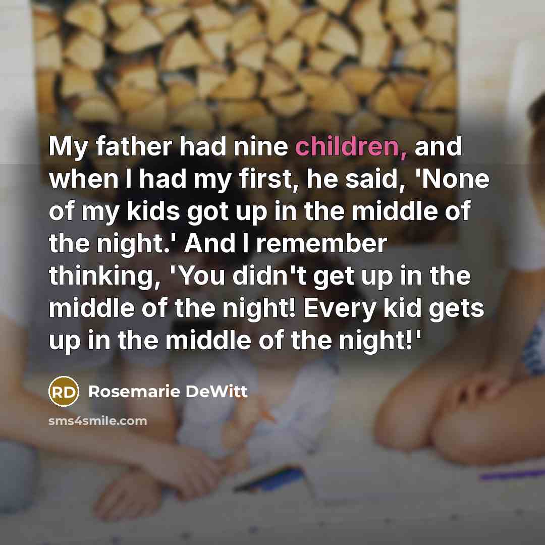 “My father had nine children, and when I had my…” quote by Rosemarie DeWitt