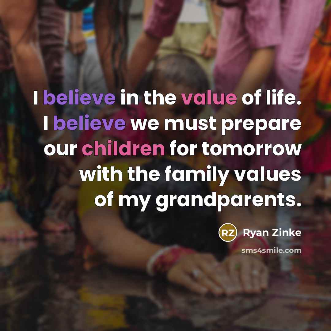 “I believe in the value of life. I believe we…” quote by Ryan Zinke