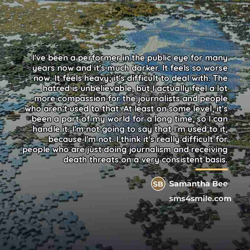 “I've been a performer in the public eye for many…” quote by Samantha Bee