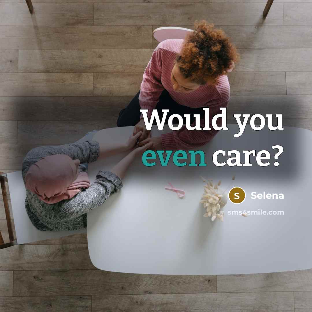 “Would you even care?…” quote by Selena