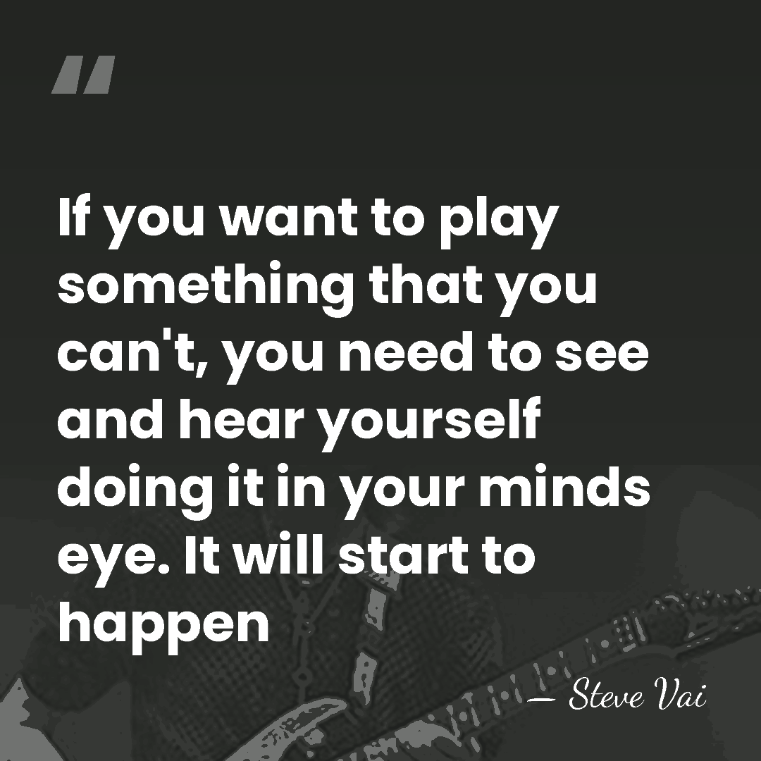 If you want to play something that you can't, you need to&hellip; - Steve Vai