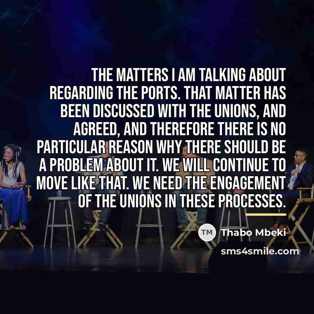 “The matters I am talking about regarding the ports. That…” quote by Thabo Mbeki