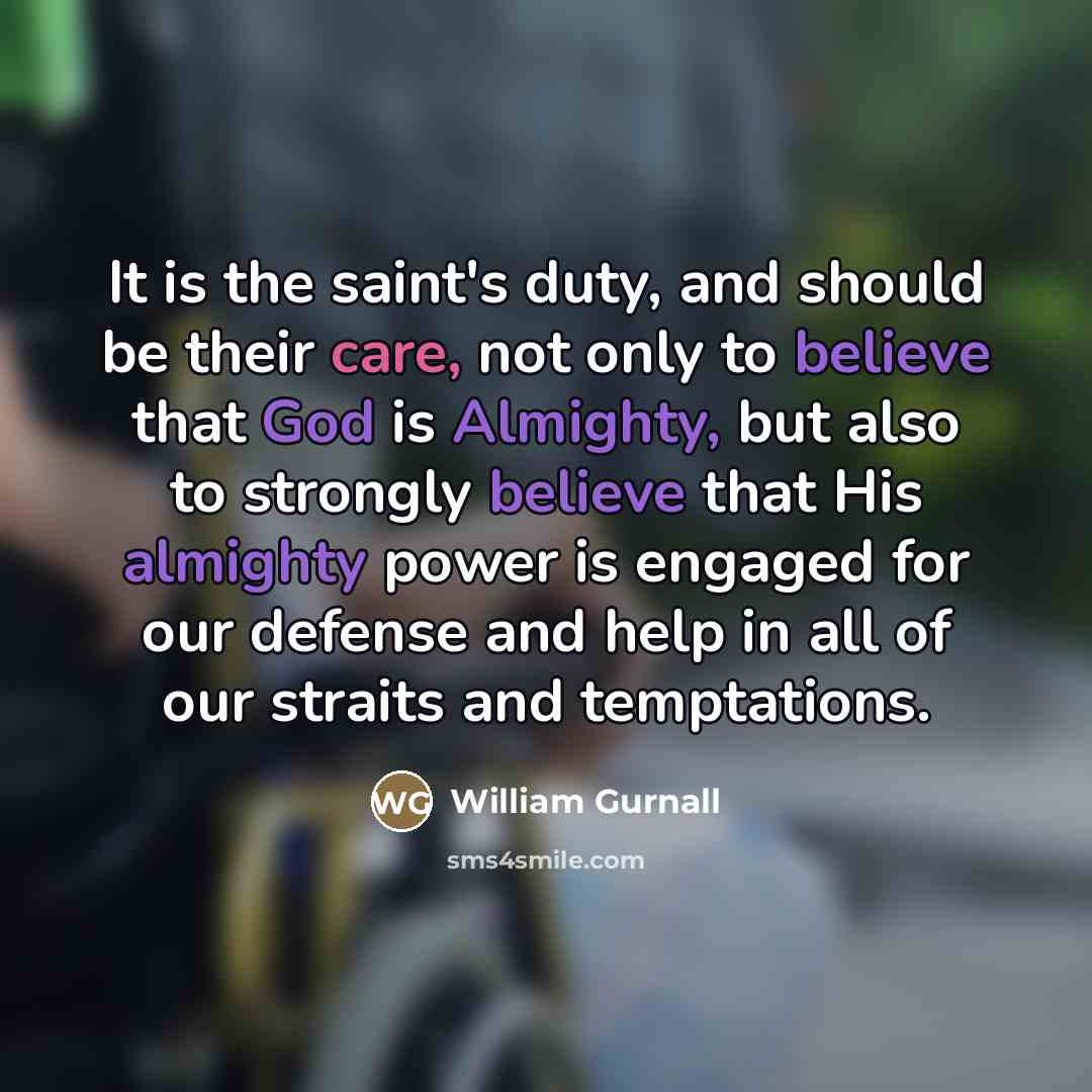 “It is the saint's duty, and should be their care,…” quote by William Gurnall