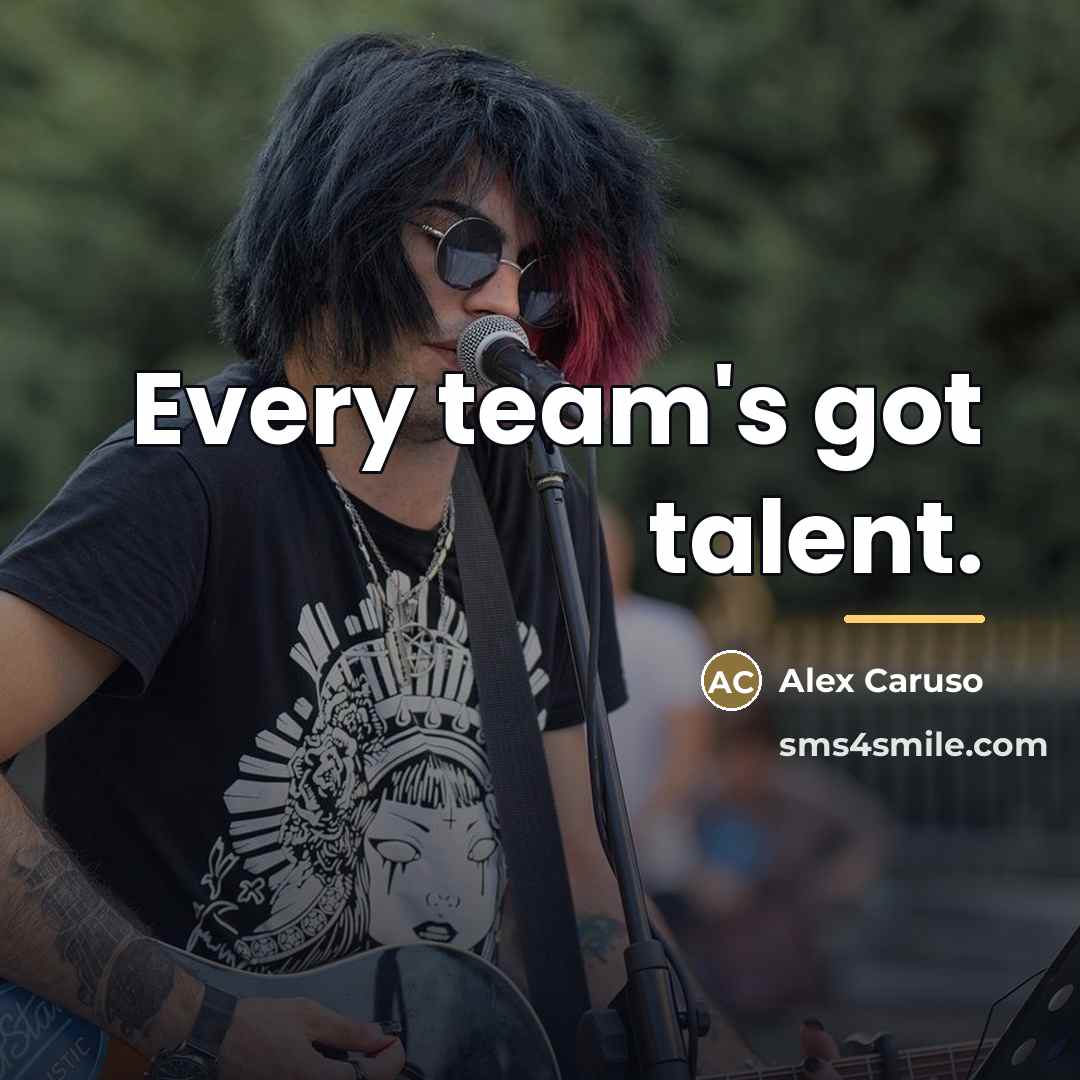 “Every team's got talent.…” quote by Alex Caruso