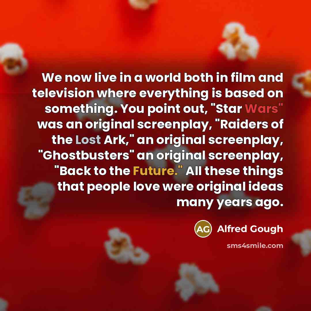 “We now live in a world both in film and…” quote by Alfred Gough