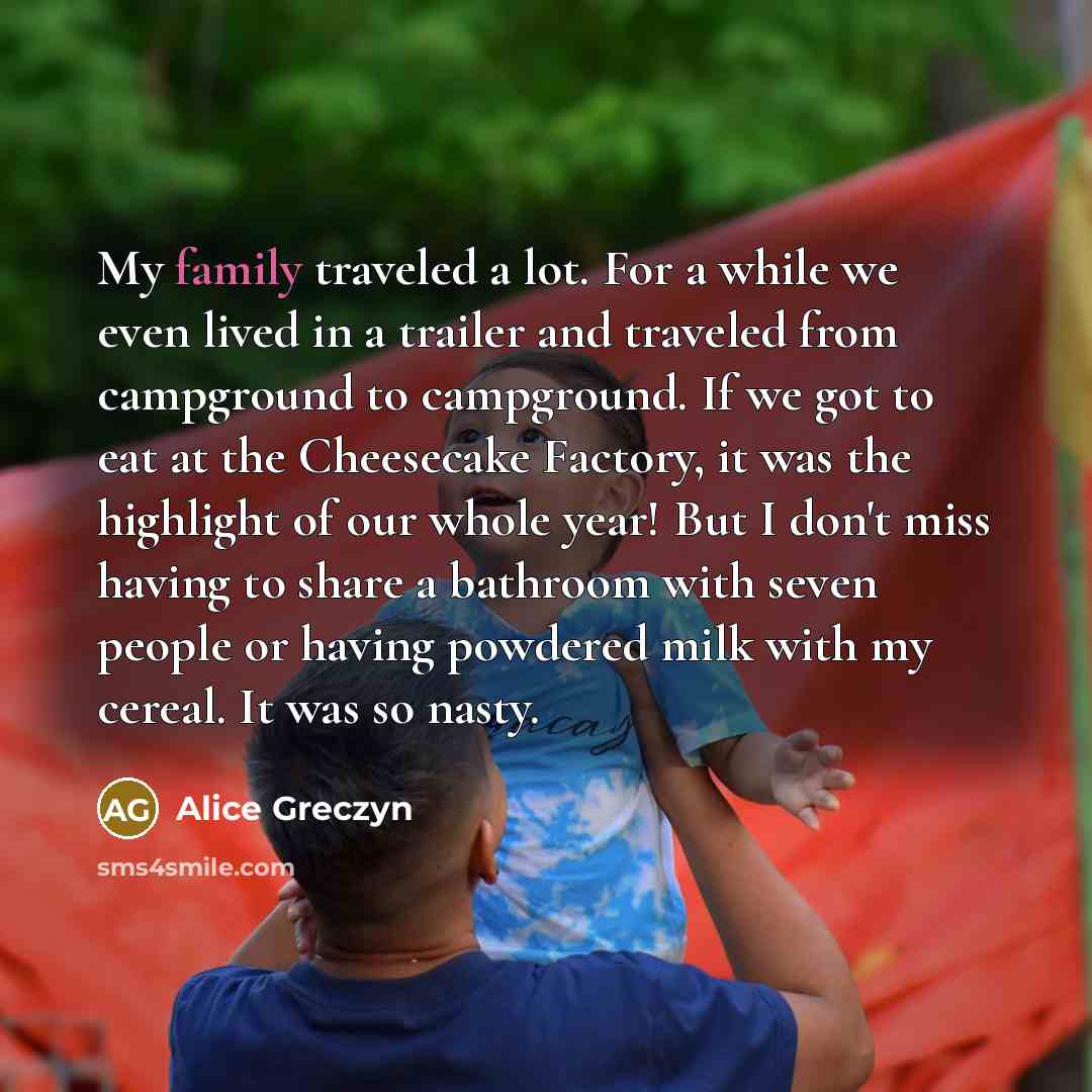 “My family traveled a lot. For a while we even…” quote by Alice Greczyn