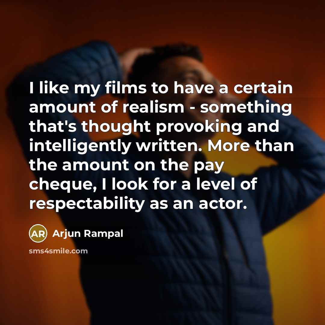 “I like my films to have a certain amount of…” quote by Arjun Rampal
