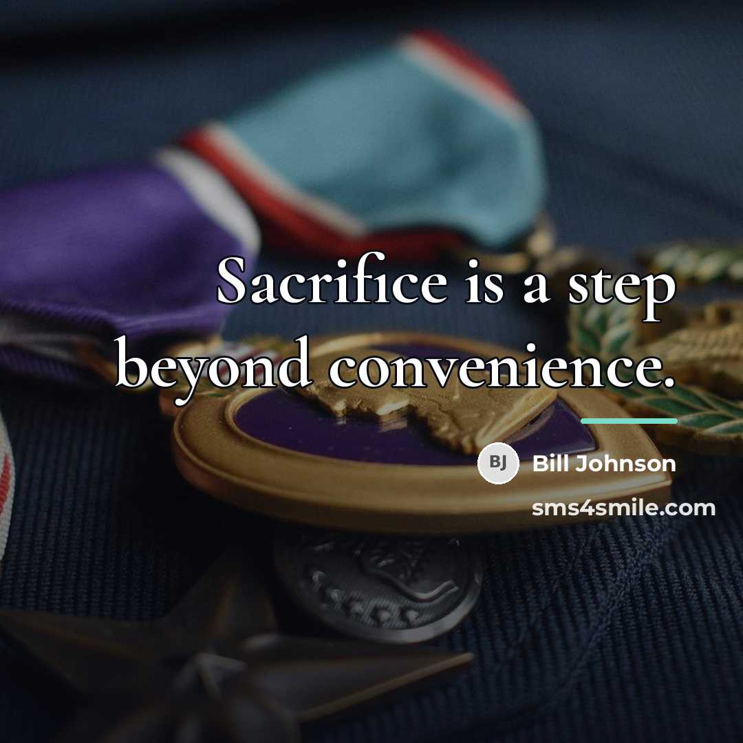 “Sacrifice is a step beyond convenience.…” quote by Bill Johnson