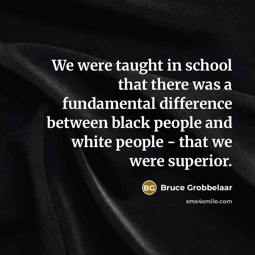 “We were taught in school that there was a fundamental…” quote by Bruce Grobbelaar