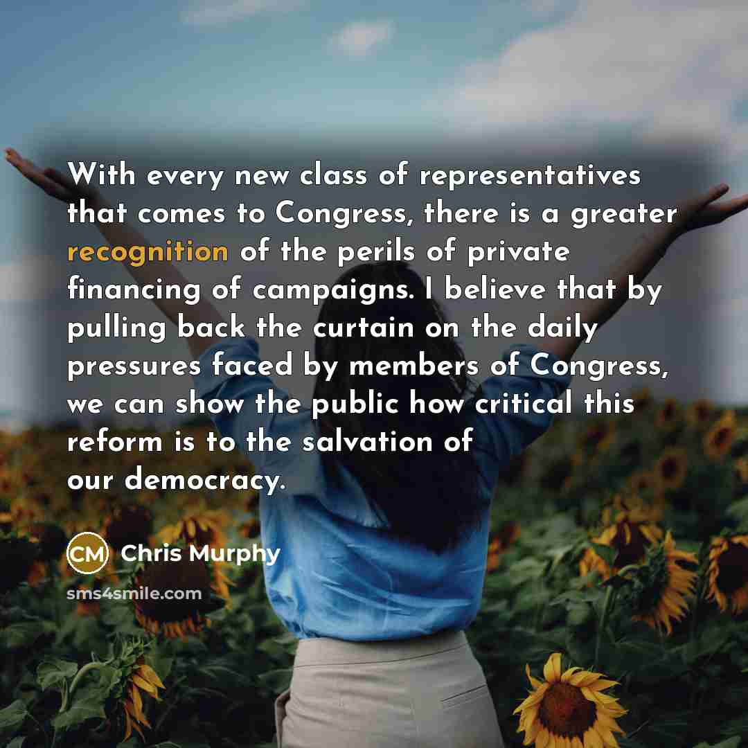 “With every new class of representatives that comes to Congress,…” quote by Chris Murphy