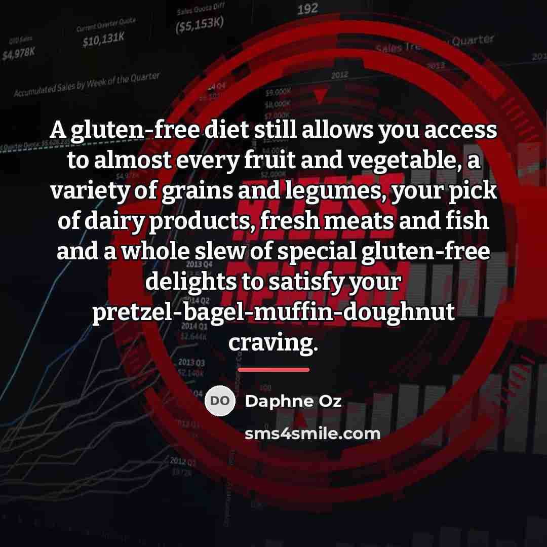 “A gluten-free diet still allows you access to almost every…” quote by Daphne Oz