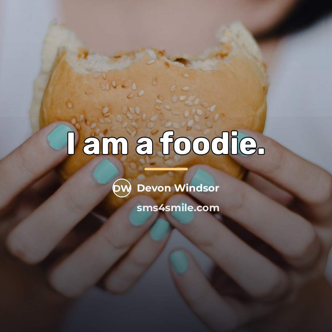“I am a foodie.…” quote by Devon Windsor