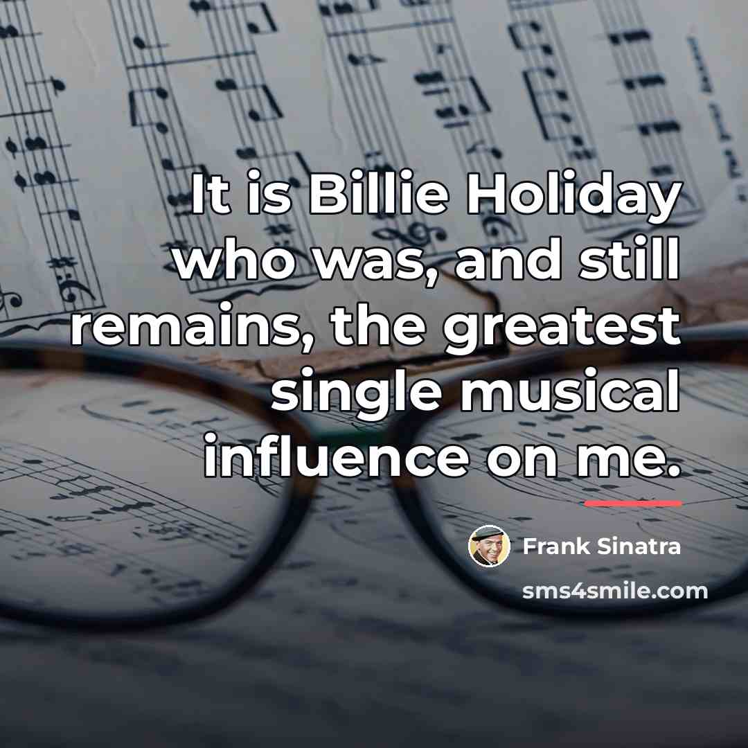 “It is Billie Holiday who was, and still remains, the…” quote by Frank Sinatra