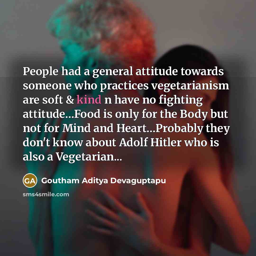 “People had a general attitude towards someone who practices vegetarianism…” quote by Goutham Aditya Devaguptapu