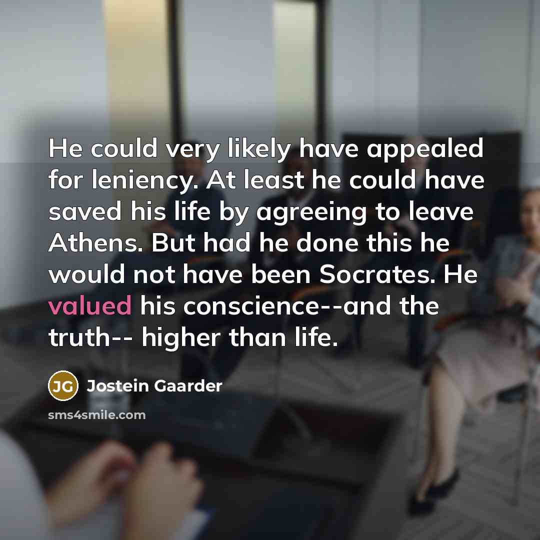 “He could very likely have appealed for leniency. At least…” quote by Jostein Gaarder