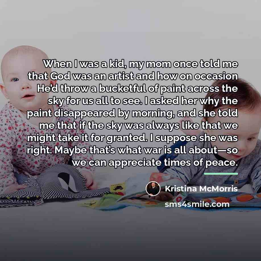 “When I was a kid, my mom once told me…” quote by Kristina McMorris