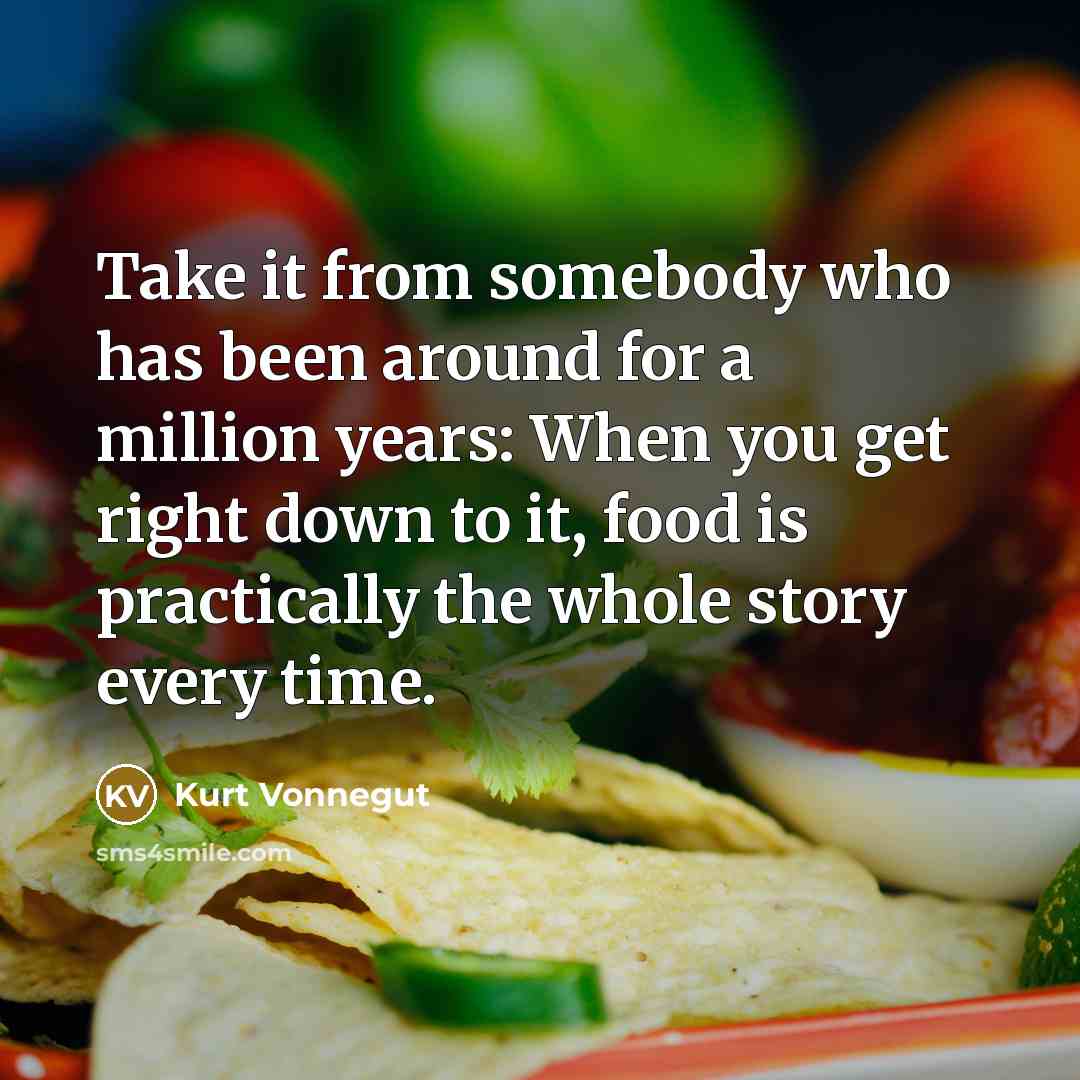 “Take it from somebody who has been around for a…” quote by Kurt Vonnegut