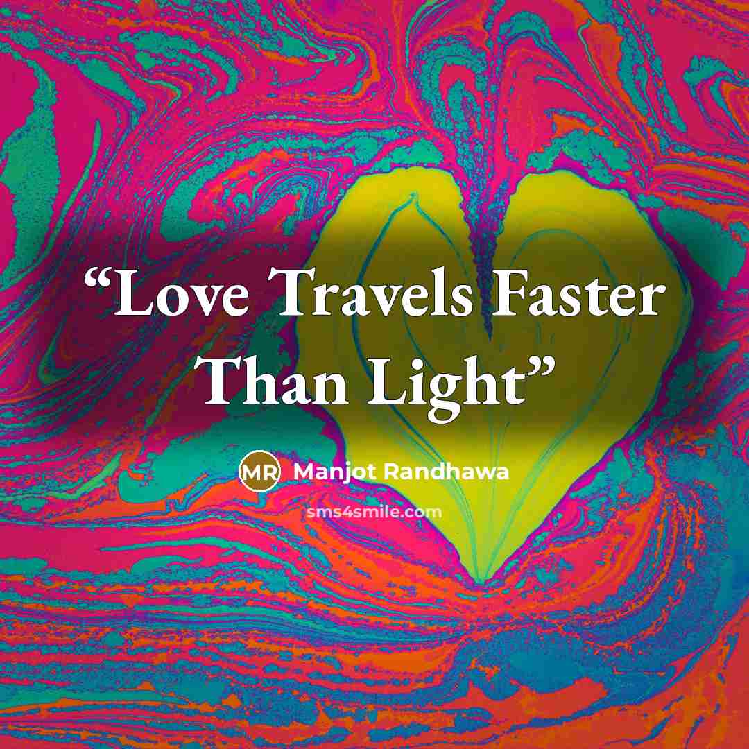 “Love Travels Faster Than Light” quote by Manjot Randhawa