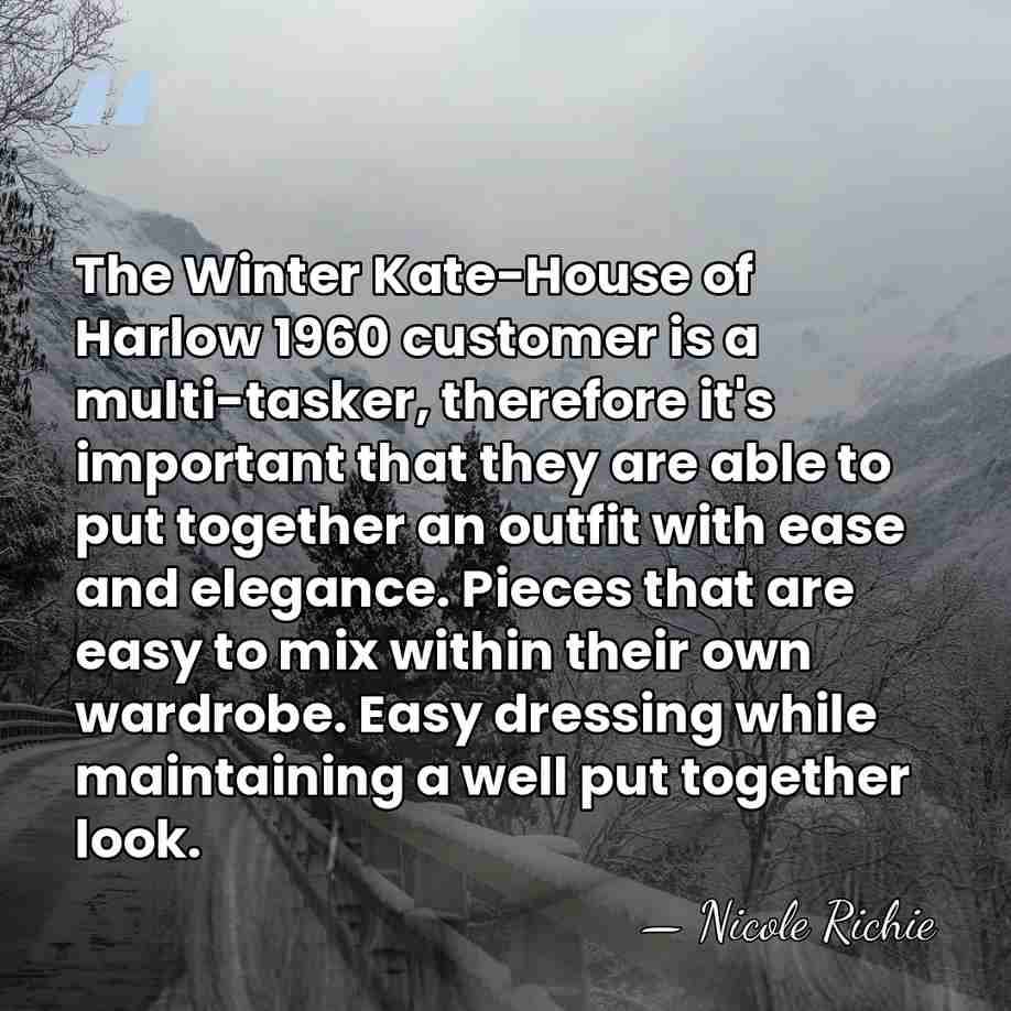 The Winter Kate-House of Harlow 1960 customer is a multi-tasker, therefore it's&hellip; - Nicole Richie