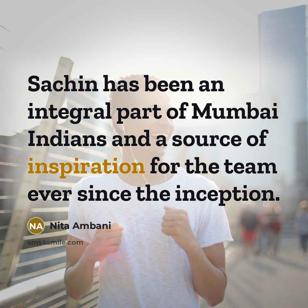 “Sachin has been an integral part of Mumbai Indians and…” quote by Nita Ambani