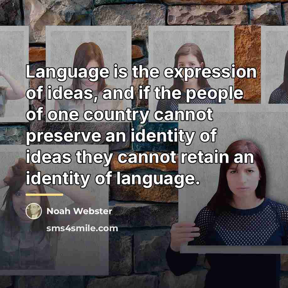 “Language is the expression of ideas, and if the people…” quote by Noah Webster