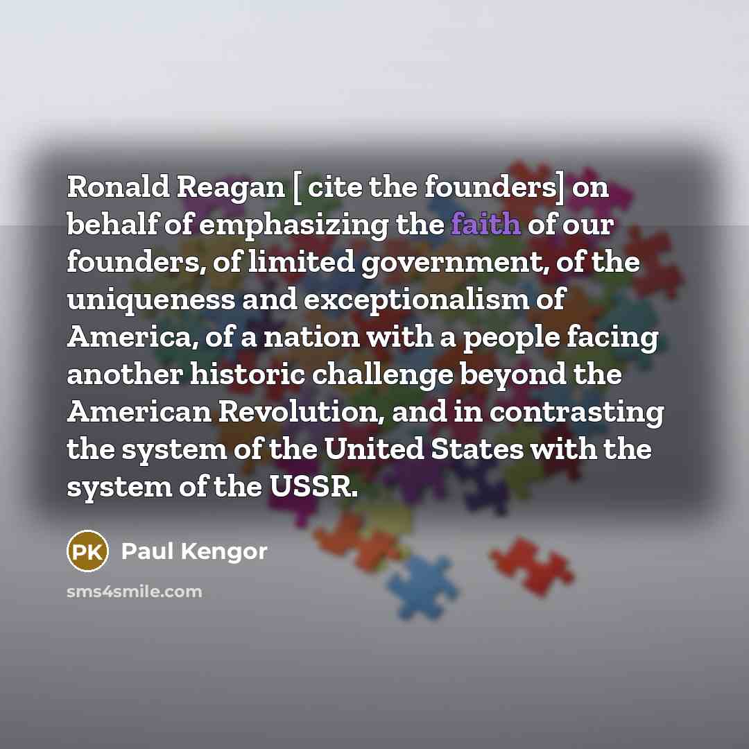 “Ronald Reagan [ cite the founders] on behalf of emphasizing…” quote by Paul Kengor