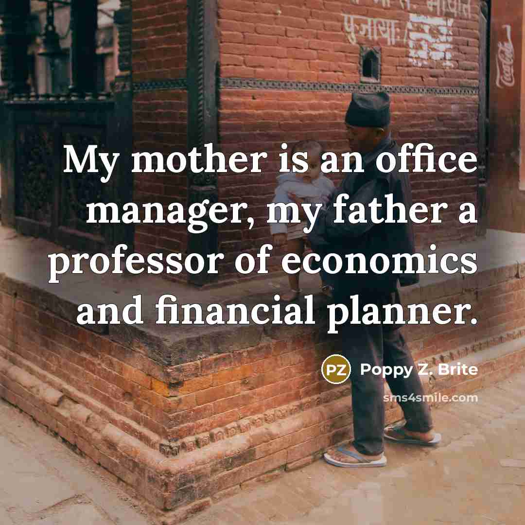 “My mother is an office manager, my father a professor…” quote by Poppy Z. Brite