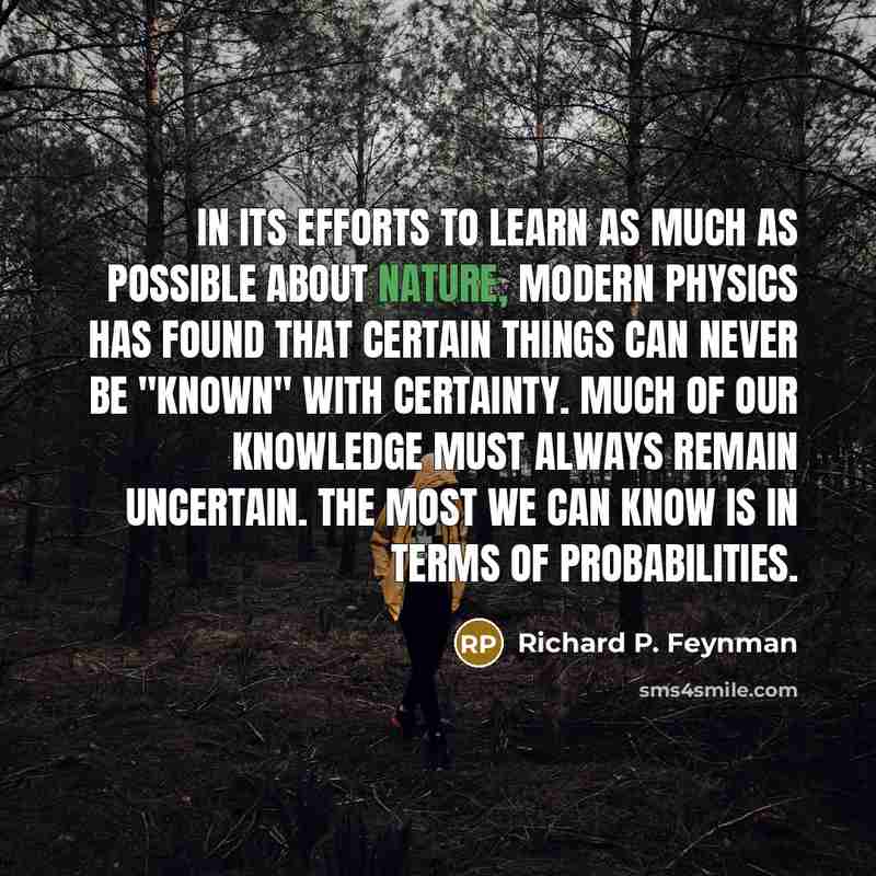 “In its efforts to learn as much as possible about…” quote by Richard P. Feynman