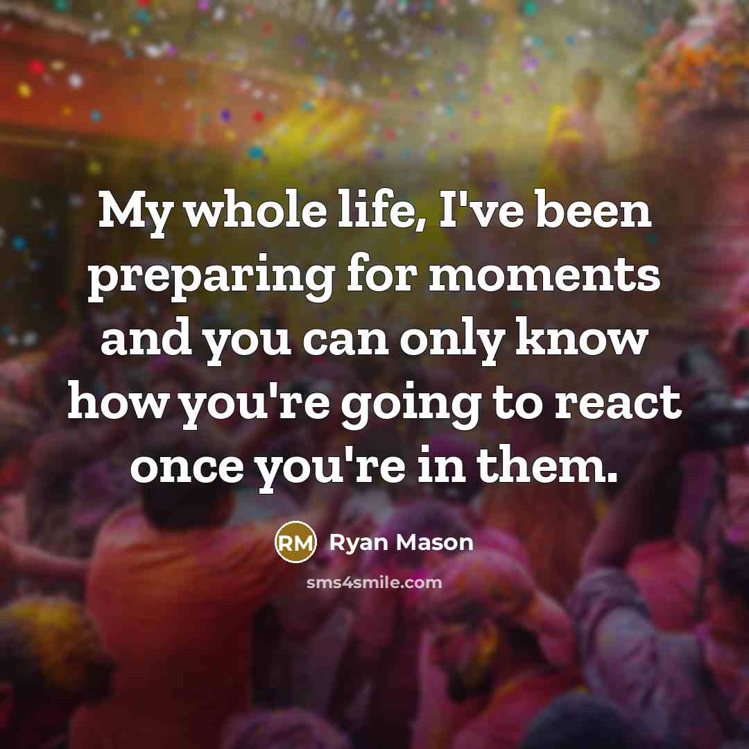 “My whole life, I've been preparing for moments and you…” quote by Ryan Mason