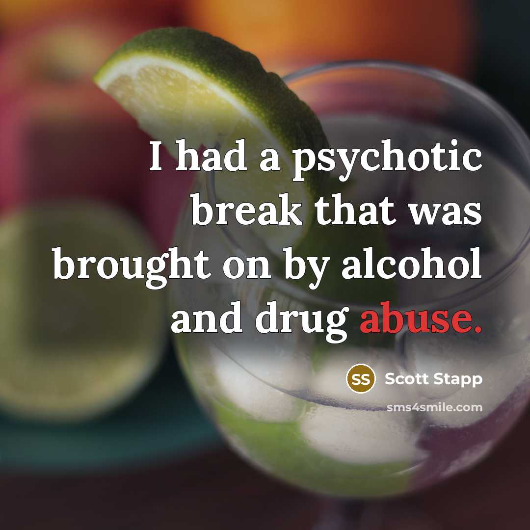 “I had a psychotic break that was brought on by…” quote by Scott Stapp