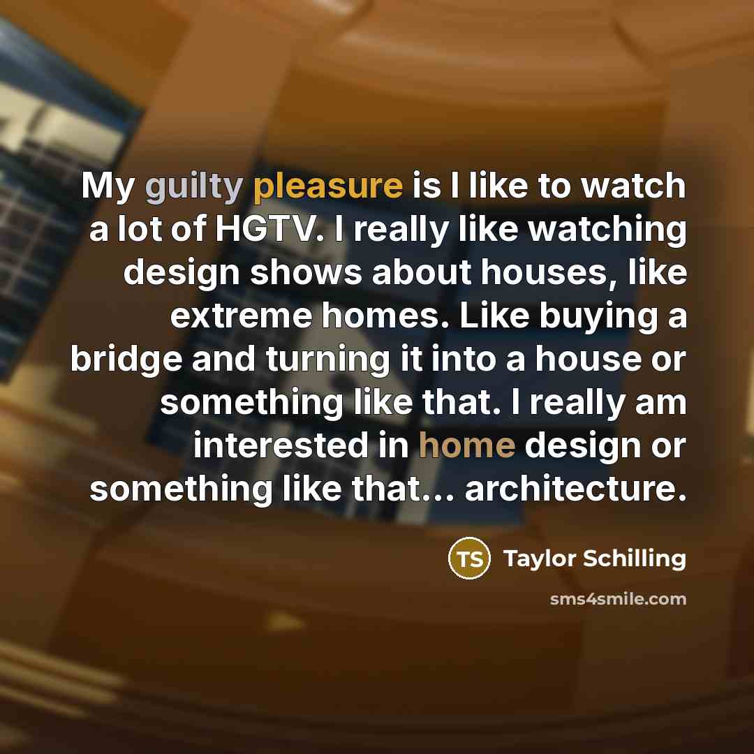 “My guilty pleasure is I like to watch a lot…” quote by Taylor Schilling