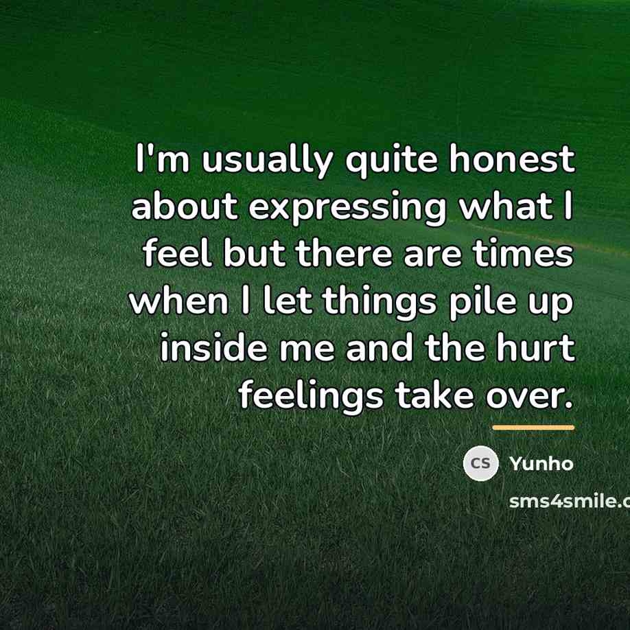 “I'm usually quite honest about expressing what I feel but…” quote by Yunho
