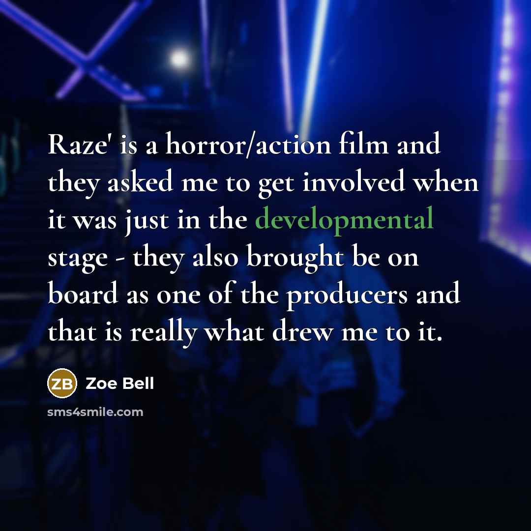 “Raze' is a horror/action film and they asked me to…” quote by Zoe Bell