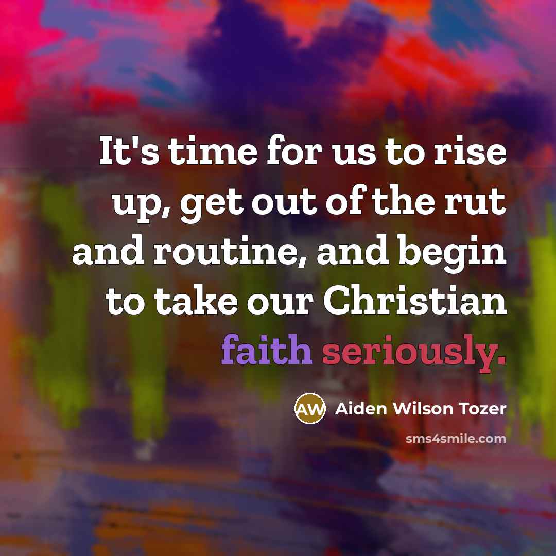 “It's time for us to rise up, get out of…” quote by Aiden Wilson Tozer