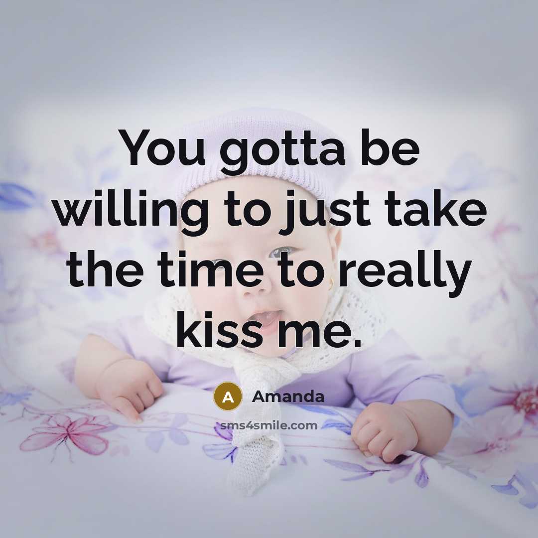 “You gotta be willing to just take the time to…” quote by Amanda