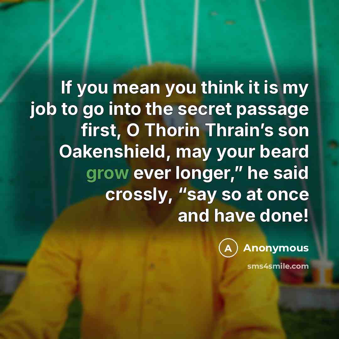 “If you mean you think it is my job to…” quote by Anonymous
