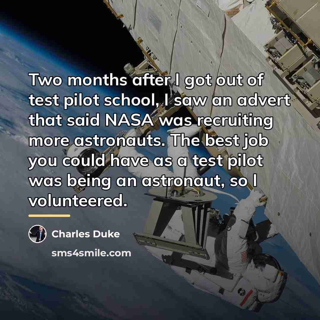“Two months after I got out of test pilot school,…” quote by Charles Duke
