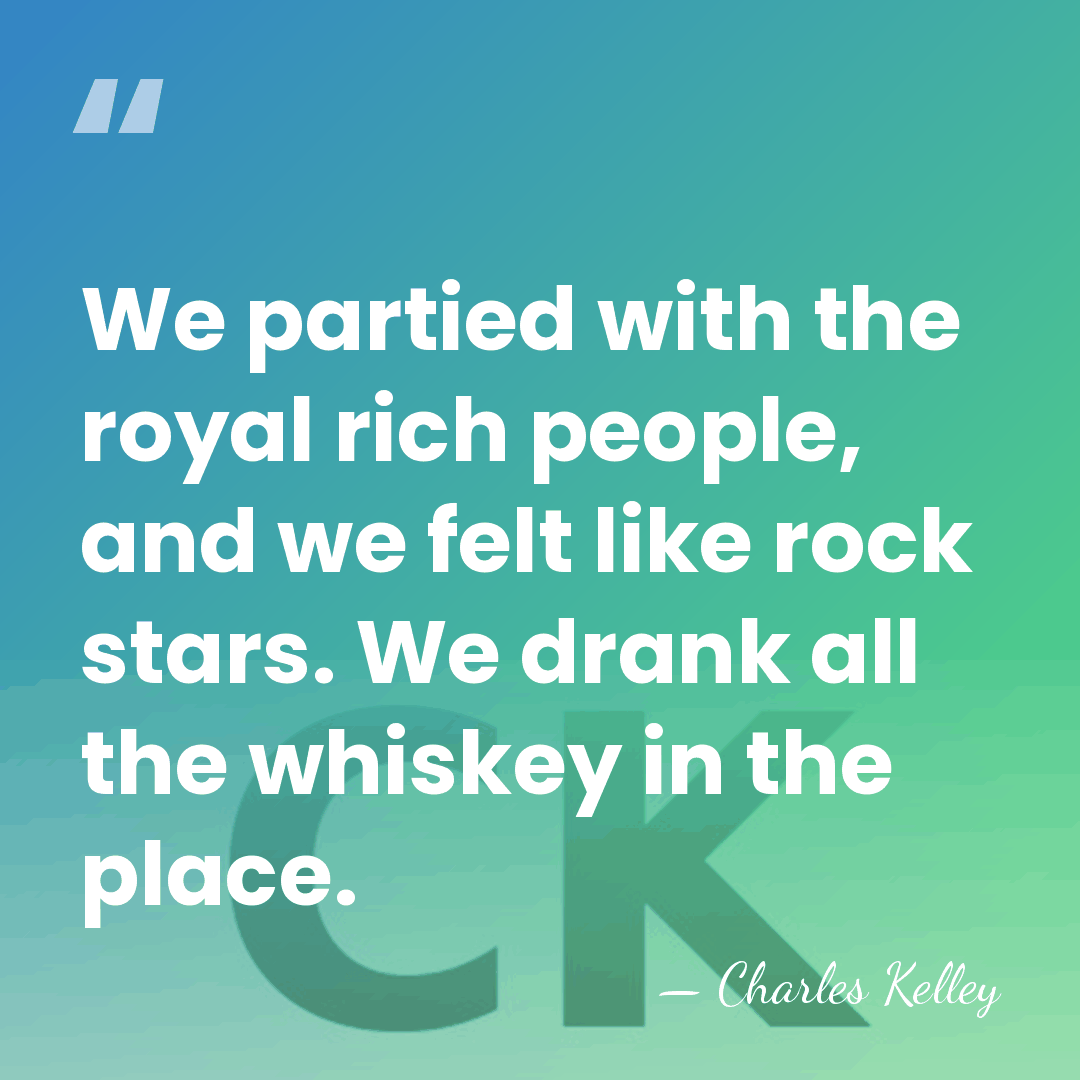 We partied with the royal rich people, and we felt like rock&hellip; - Charles Kelley