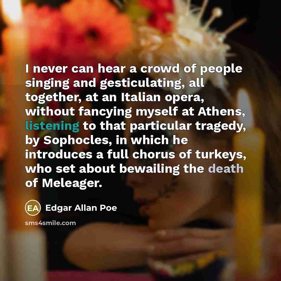“I never can hear a crowd of people singing and…” quote by Edgar Allan Poe