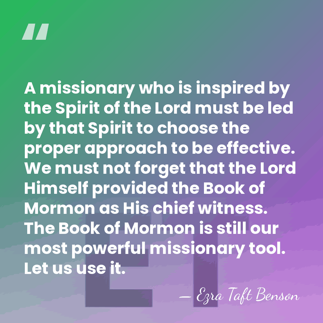 A missionary who is inspired by the Spirit of the Lord must&hellip; - Ezra Taft Benson