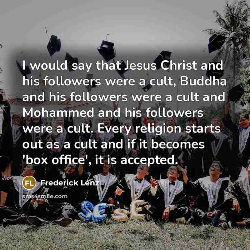 “I would say that Jesus Christ and his followers were…” quote by Frederick Lenz