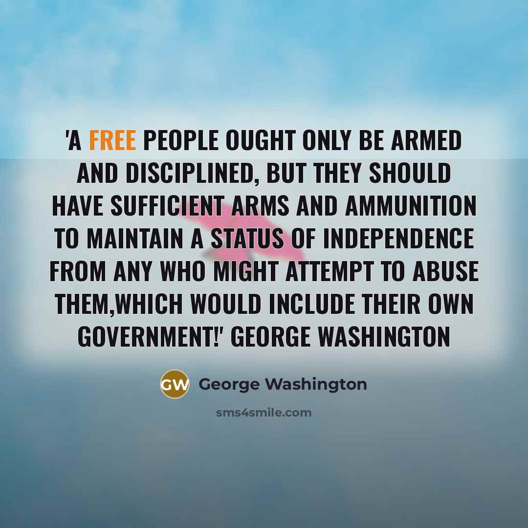 “'A free people ought only be armed and disciplined, but…” quote by George Washington