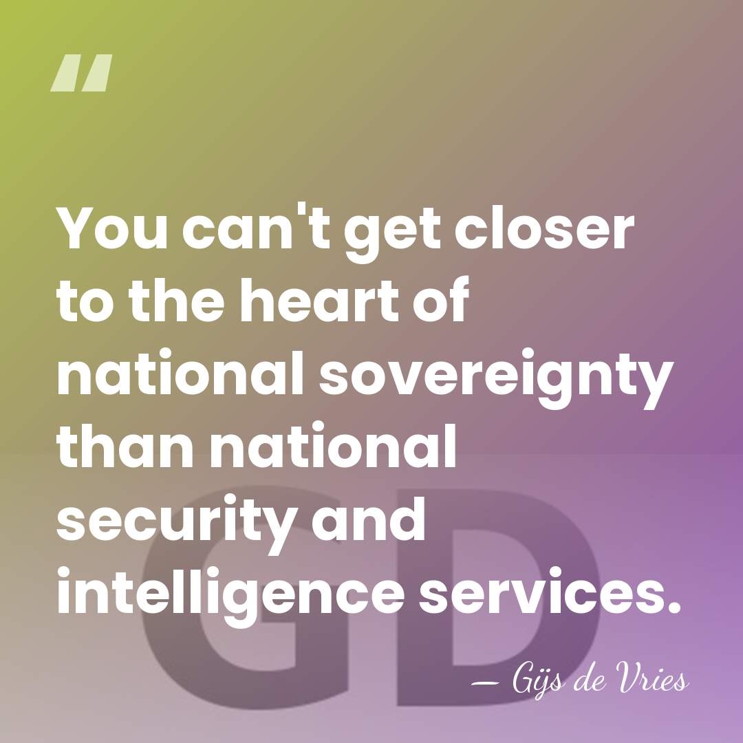 You can't get closer to the heart of national sovereignty than national&hellip; - Gijs de Vries